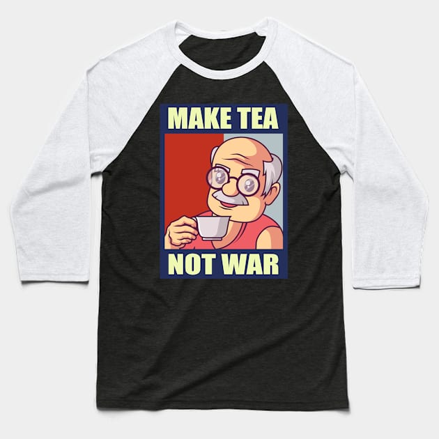 Make Tea Not War Gift Baseball T-Shirt by Delightful Designs